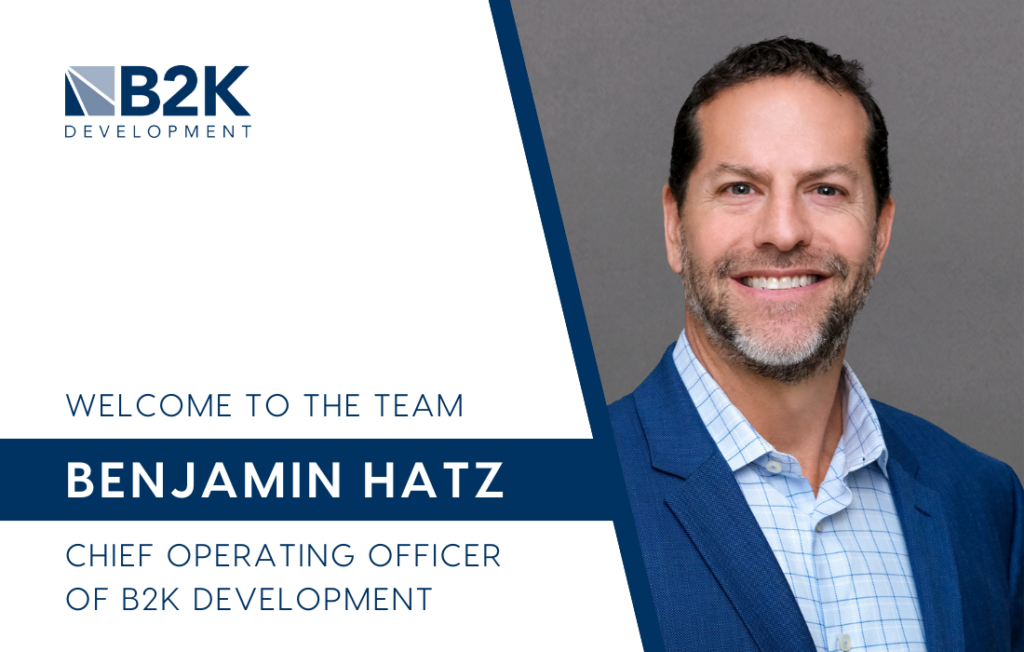 B2K Development welcomes Benjamin Hatz, Chief Operating Officer